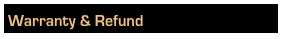 Warranty & Refund